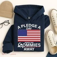 A Pledge A Day Keeps The Commies Away Hoodie thumb 4