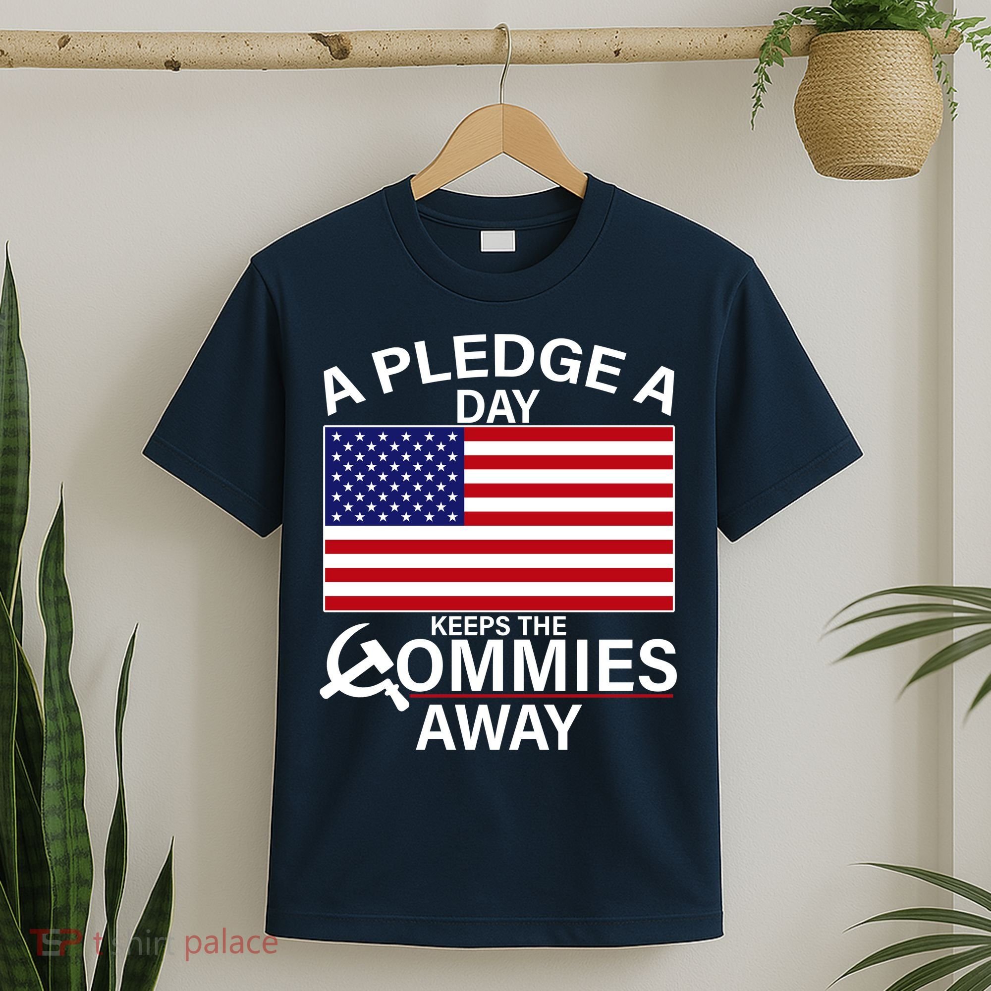 A Pledge A Day Keeps The Commies Away T-Shirt