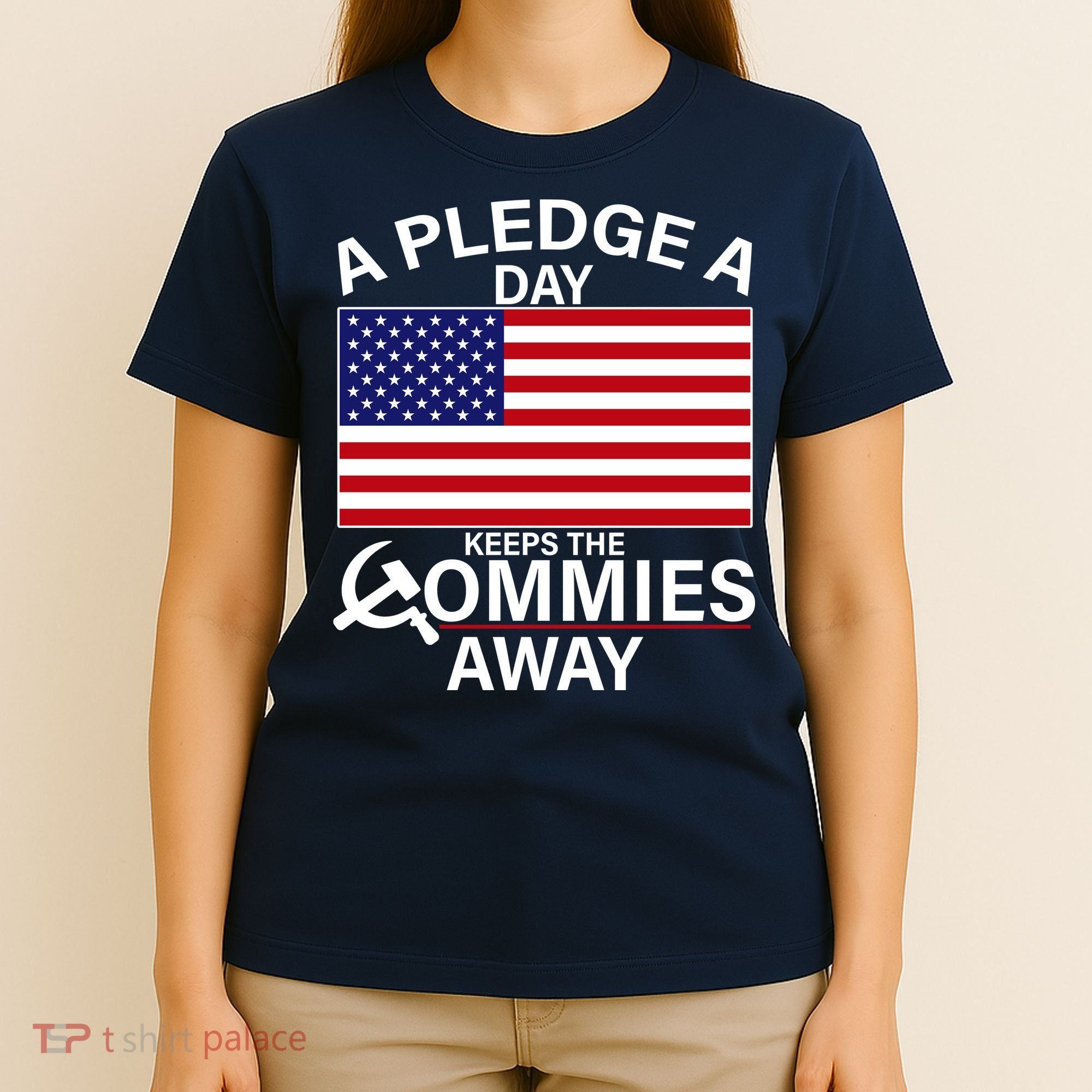 A Pledge A Day Keeps The Commies Away T-Shirt