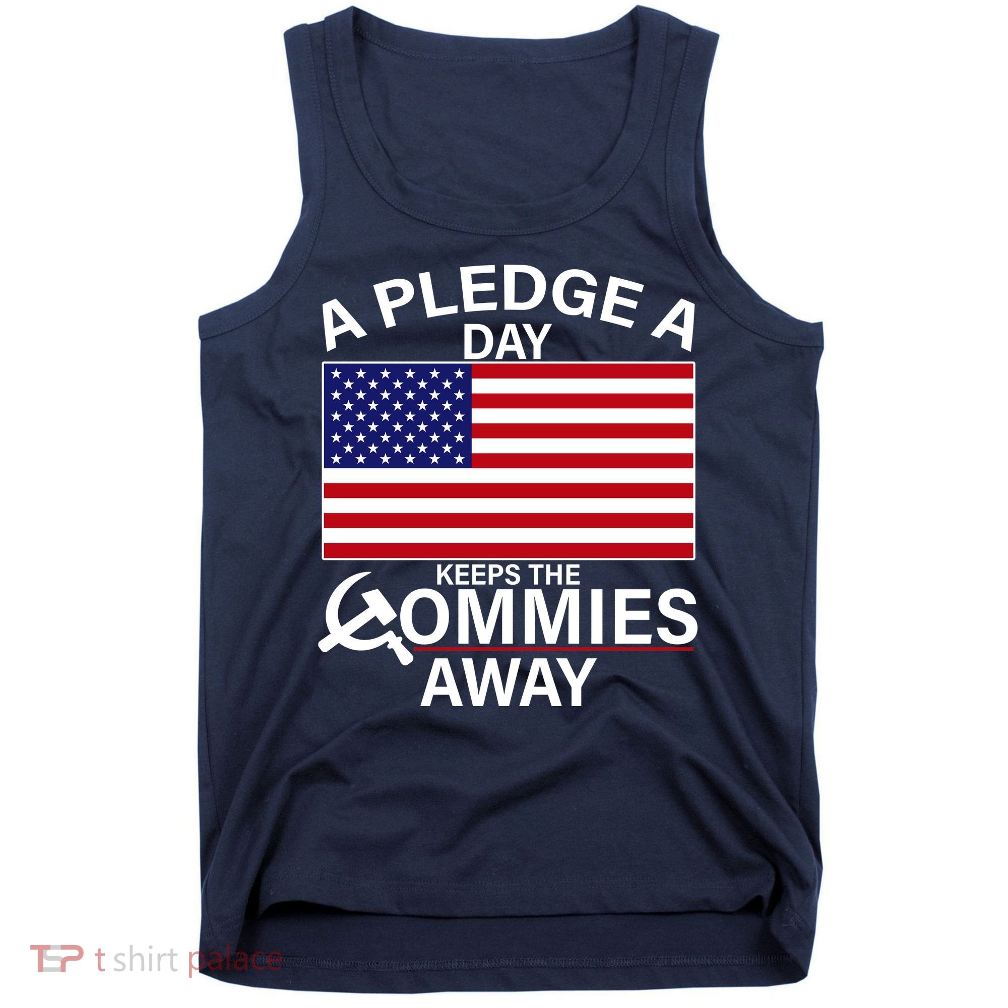 A Pledge A Day Keeps The Commies Away Tank Top