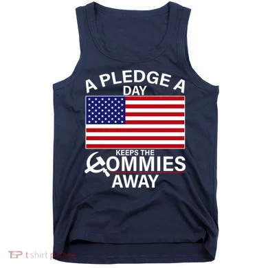 A Pledge A Day Keeps The Commies Away Tank Top