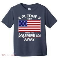 A Pledge A Day Keeps The Commies Away Toddler T-Shirt thumb 0