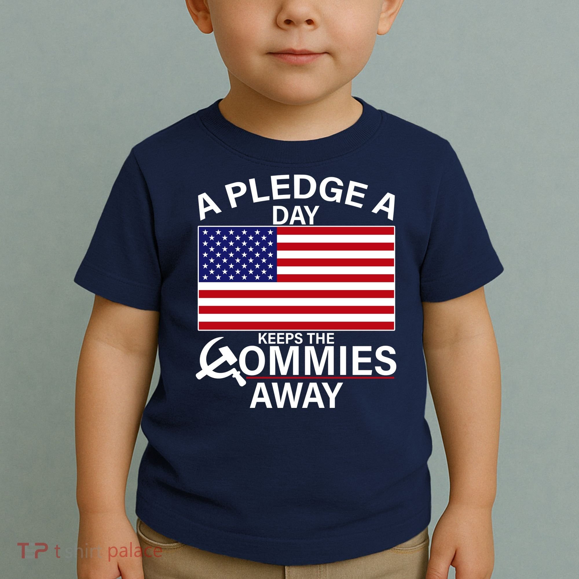 A Pledge A Day Keeps The Commies Away Toddler T-Shirt