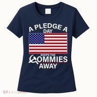 A Pledge A Day Keeps The Commies Away Women's T-Shirt thumb 0