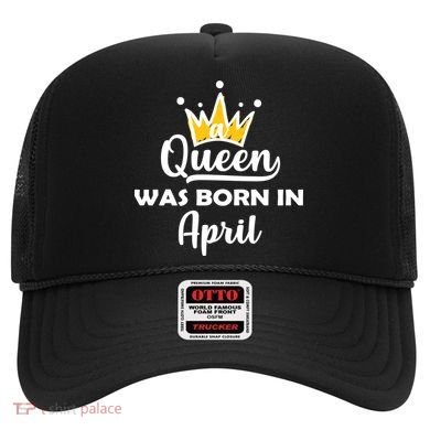 A Queen Was Born In April Birthday Hat