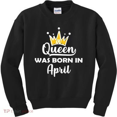 A Queen Was Born In April Birthday Kids Sweatshirt