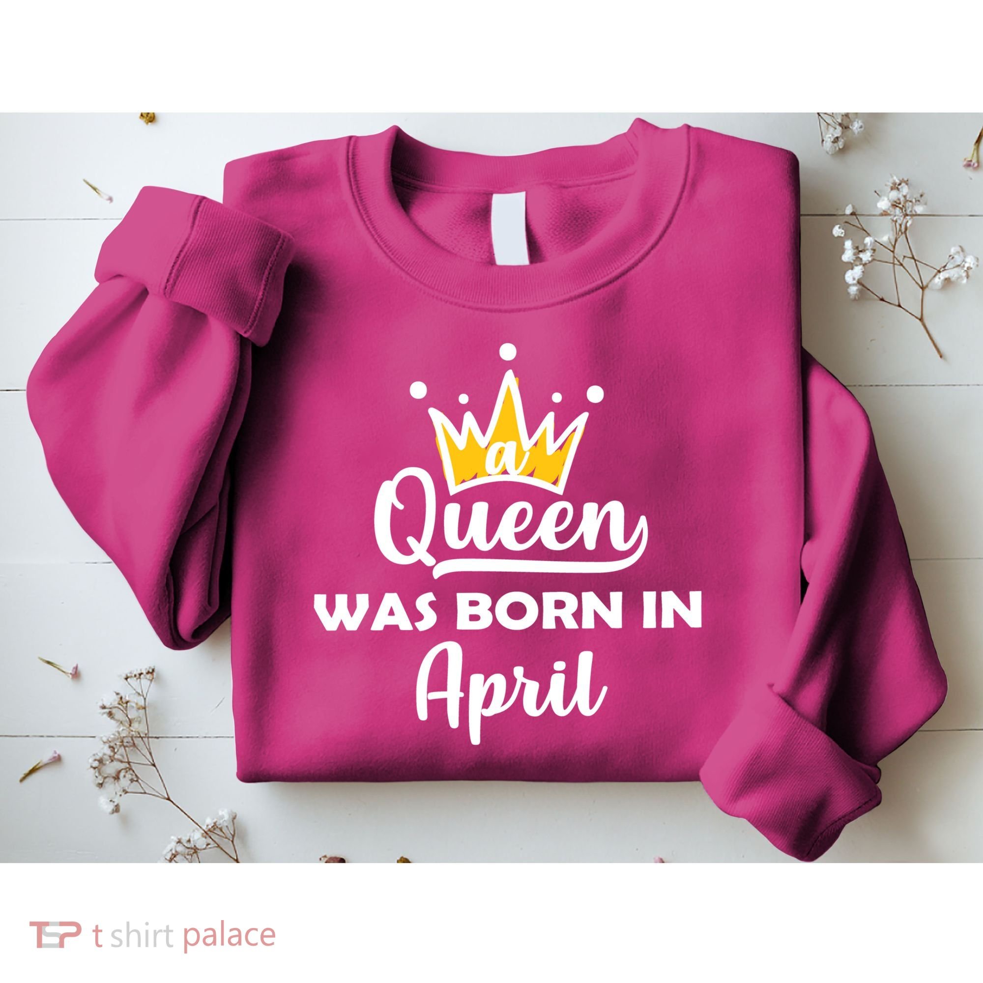 A Queen Was Born In April Birthday Sweatshirt