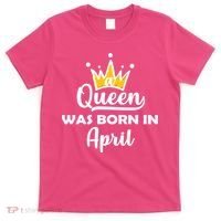 A Queen Was Born In April Birthday T-Shirt thumb 0