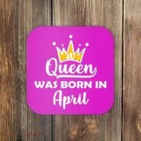 A Queen Was Born In April Birthday Coaster thumb 0
