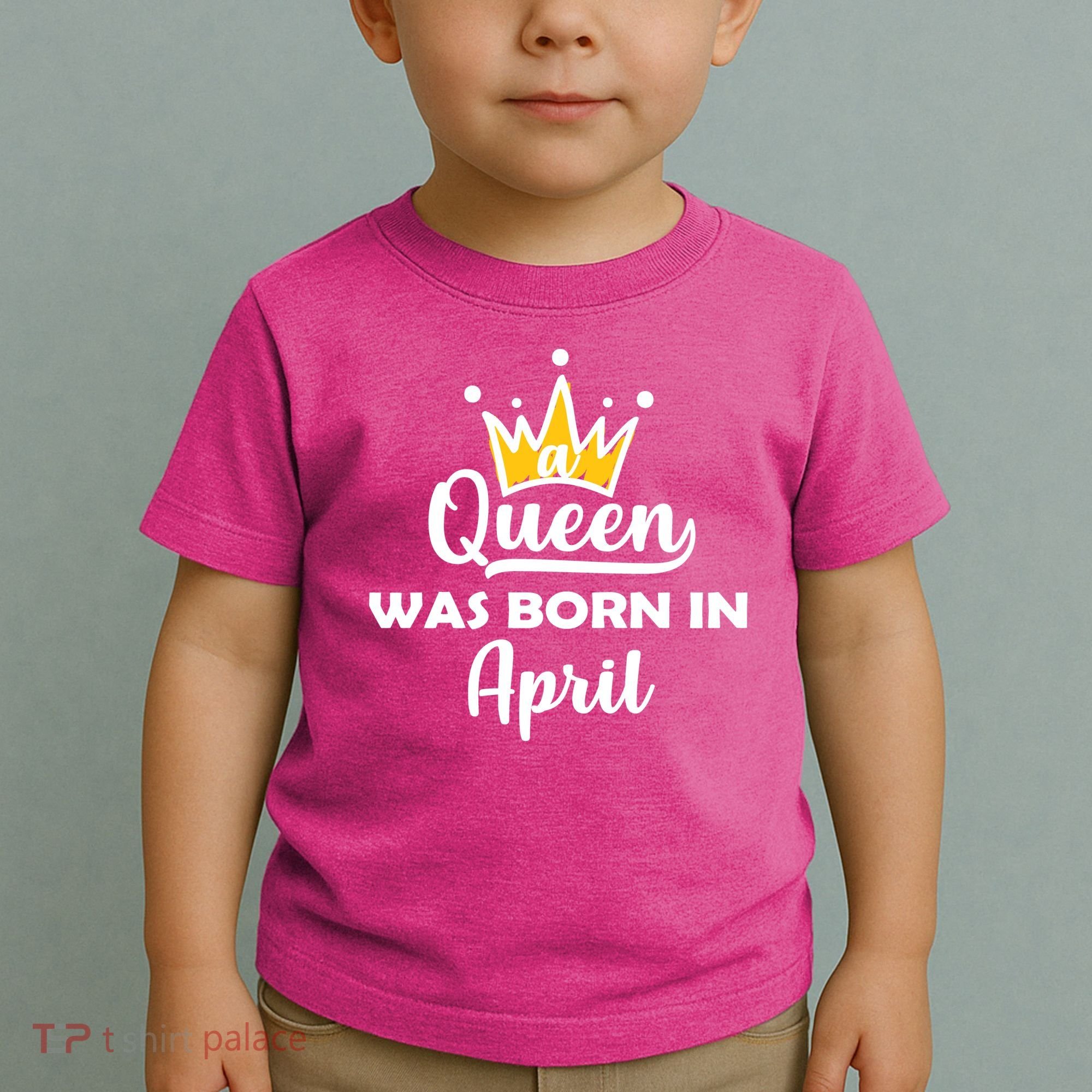 A Queen Was Born In April Birthday Toddler T-Shirt