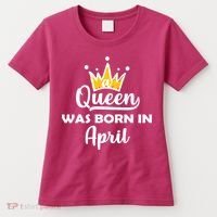 A Queen Was Born In April Birthday Women's T-Shirt thumb 0