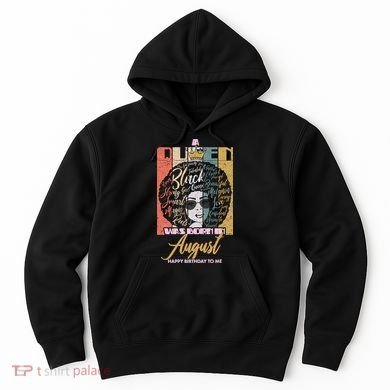 A Queen Was Born In August Hoodie