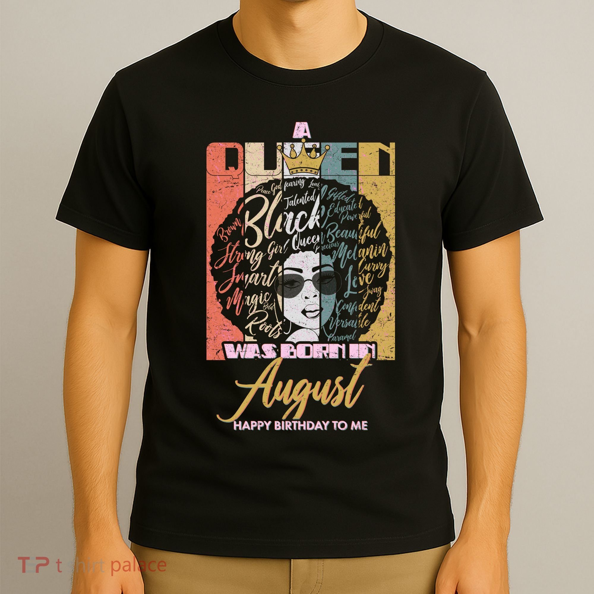A Queen Was Born In August T-Shirt