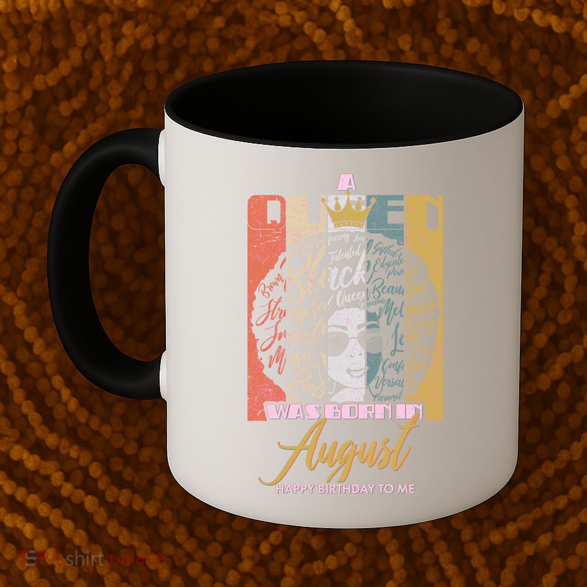 A Queen Was Born In August Coffee Mug