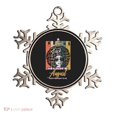 A Queen Was Born In August Ornament
