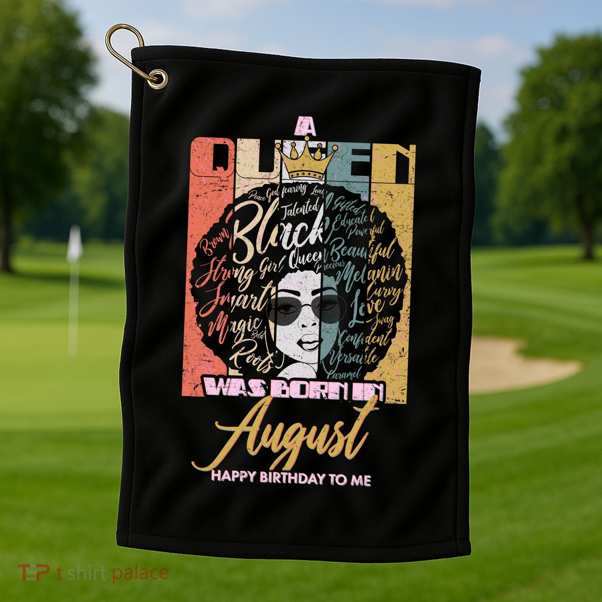 A Queen Was Born In August Golf Towel