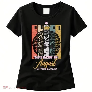 A Queen Was Born In August Women's T-Shirt