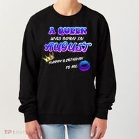 A Queen Was Born In August Happy Birthday To Me Women's Sweatshirt thumb 0