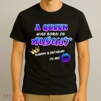 A Queen Was Born In August Happy Birthday To Me T-Shirt thumb 3