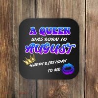 A Queen Was Born In August Happy Birthday To Me Coaster thumb 0