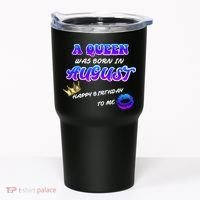 A Queen Was Born In August Happy Birthday To Me Tumbler thumb 0