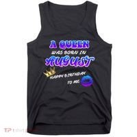 A Queen Was Born In August Happy Birthday To Me Tank Top thumb 0