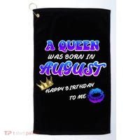 A Queen Was Born In August Happy Birthday To Me Golf Towel thumb 0