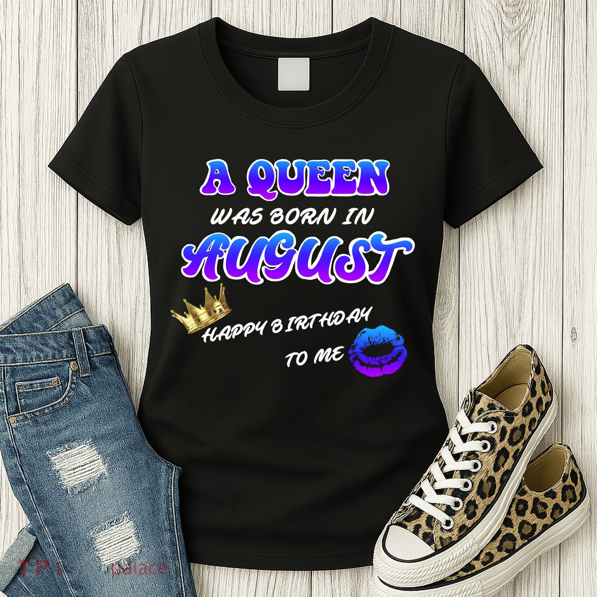 A Queen Was Born In August Happy Birthday To Me Women's T-Shirt