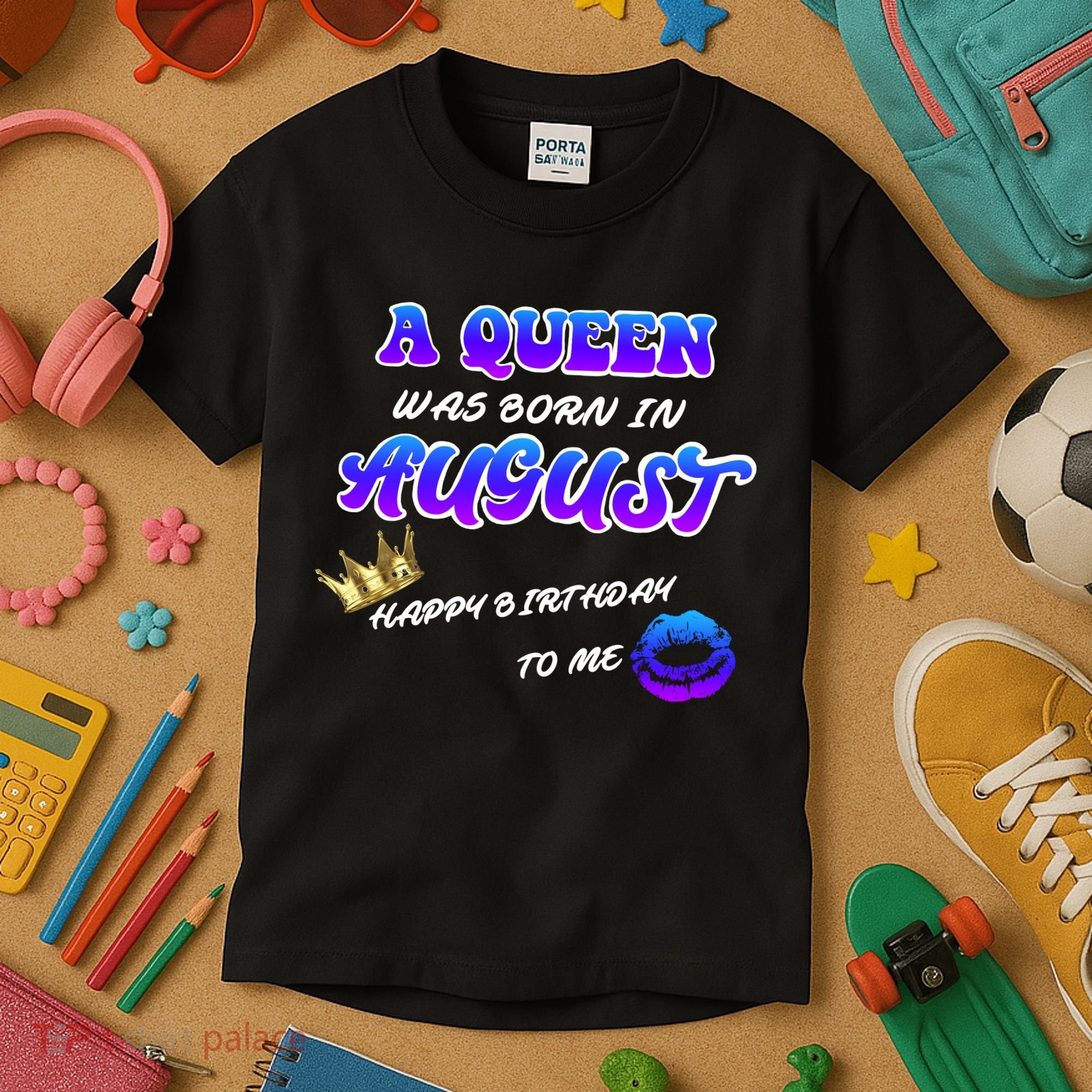 A Queen Was Born In August Happy Birthday To Me Kids T-Shirt
