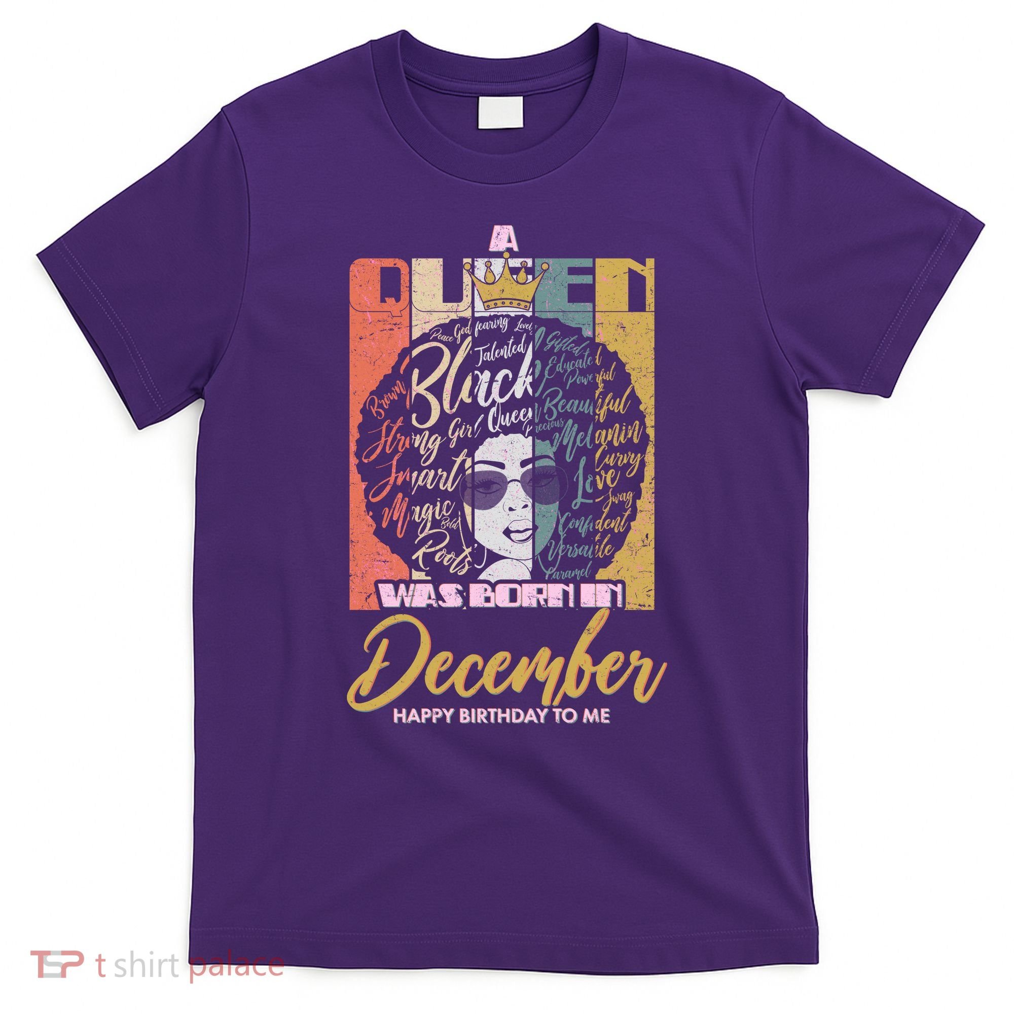 A Queen Was Born In December T-Shirt