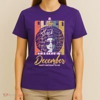 A Queen Was Born In December T-Shirt thumb 4