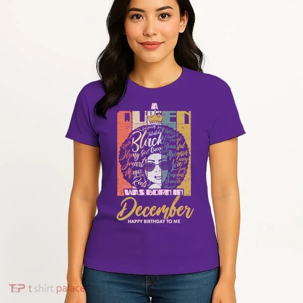 A Queen Was Born In December Women's T-Shirt