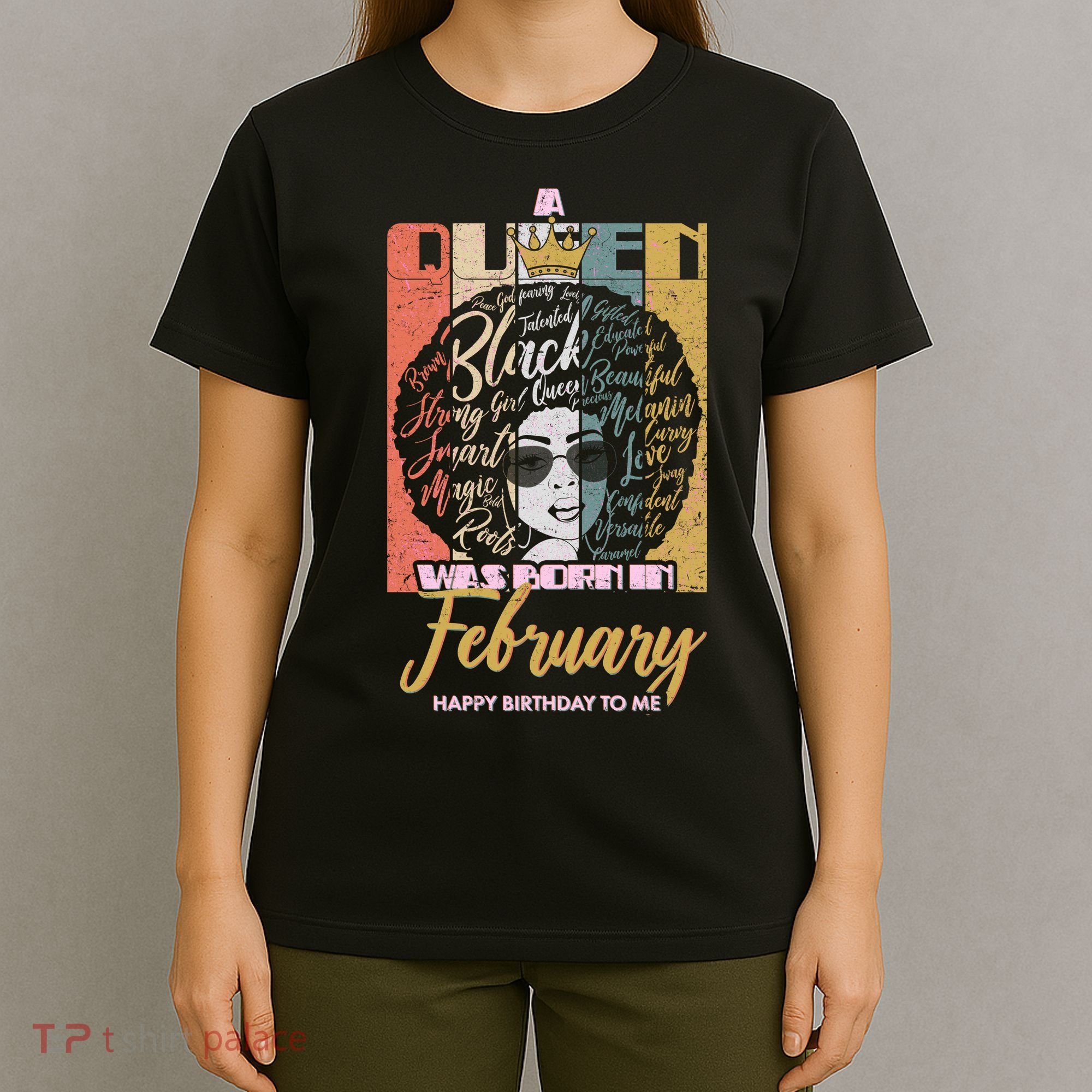 A Queen was Born in February T-Shirt
