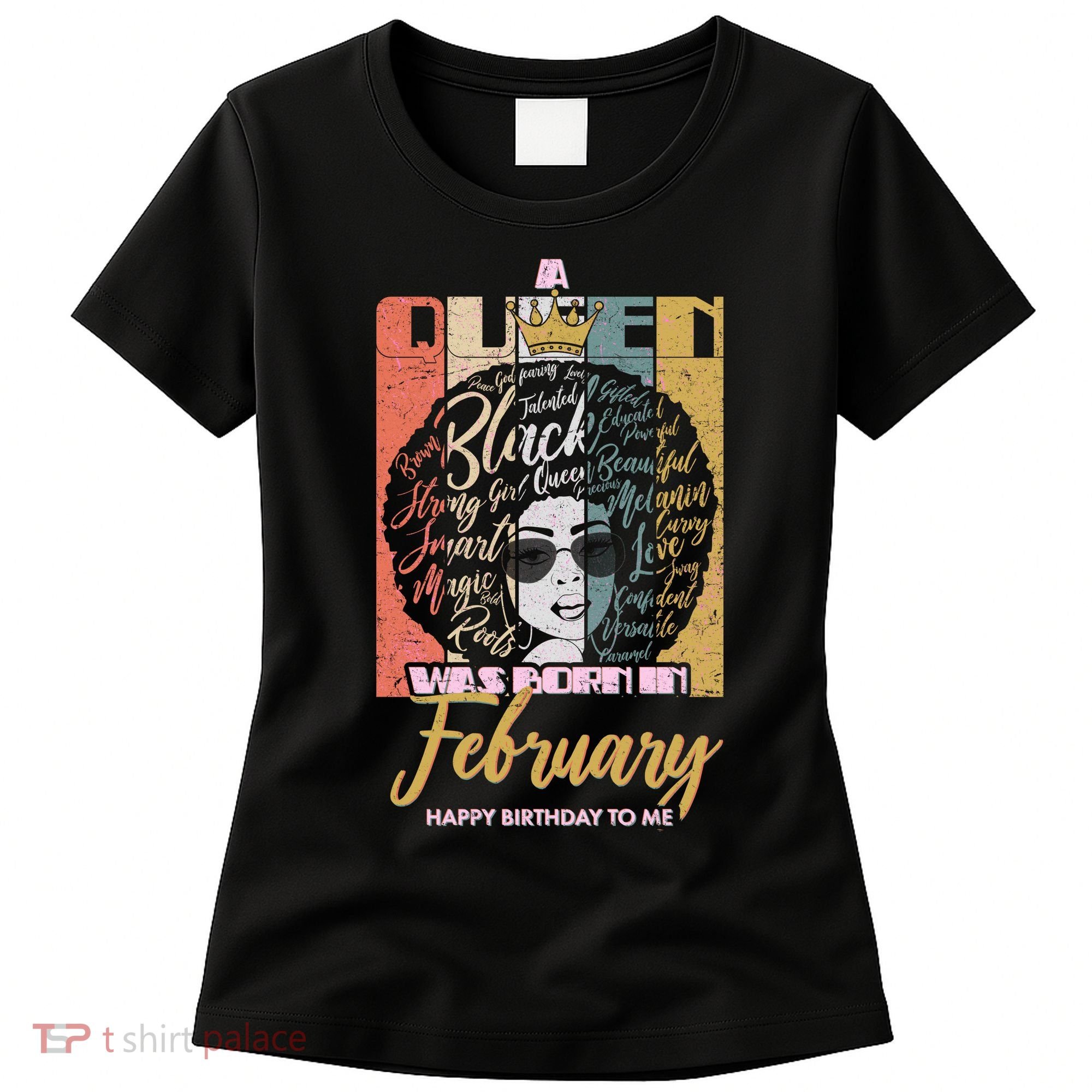 A Queen was Born in February Women's T-Shirt