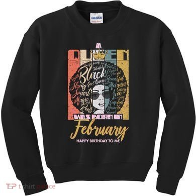 A Queen was Born in February Kids Sweatshirt