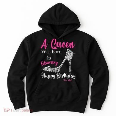 A Queen Was Born In February Birthday Hoodie