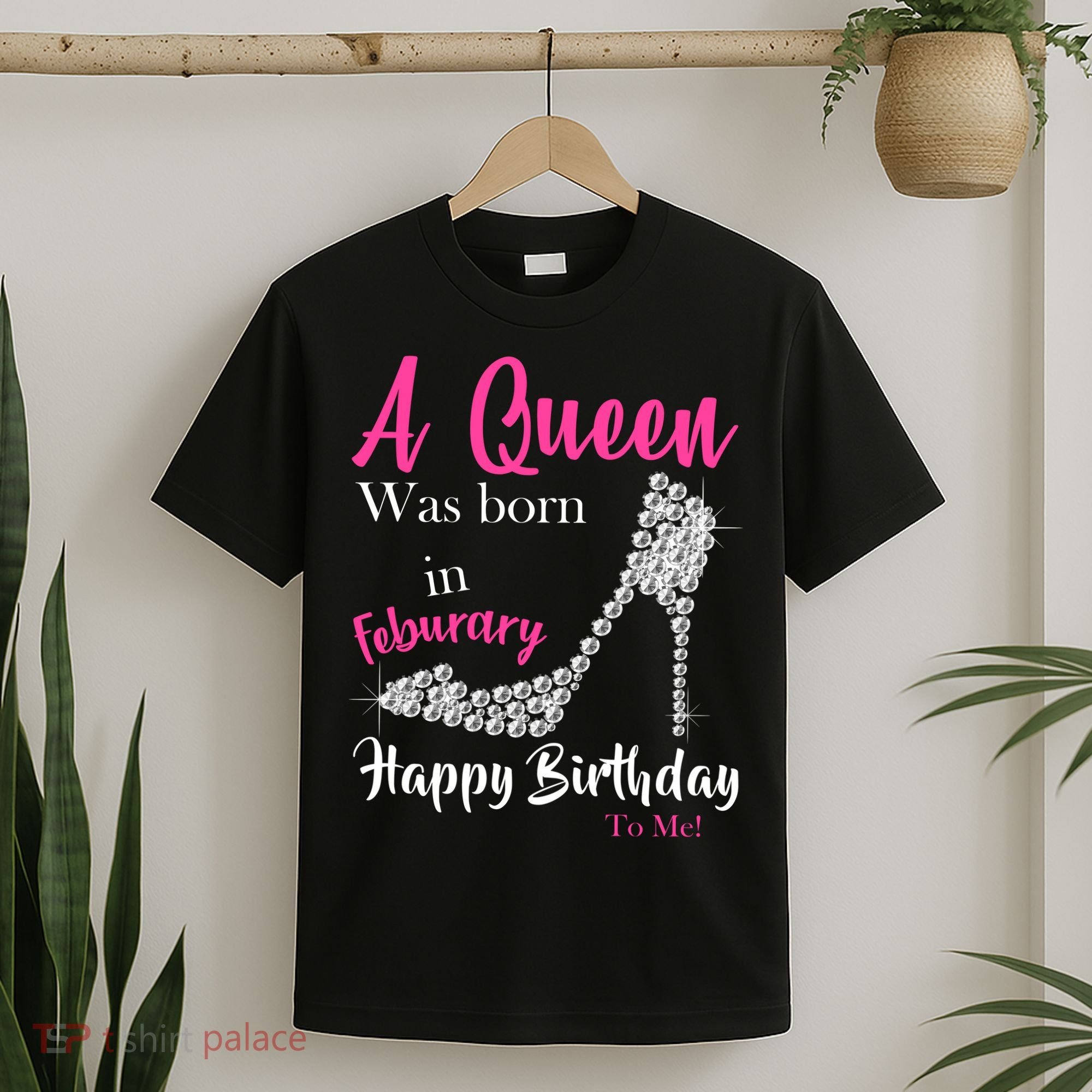 A Queen Was Born In February Birthday T-Shirt