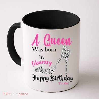 A Queen Was Born In February Birthday Coffee Mug