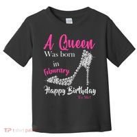 A Queen Was Born In February Birthday Toddler T-Shirt thumb 0