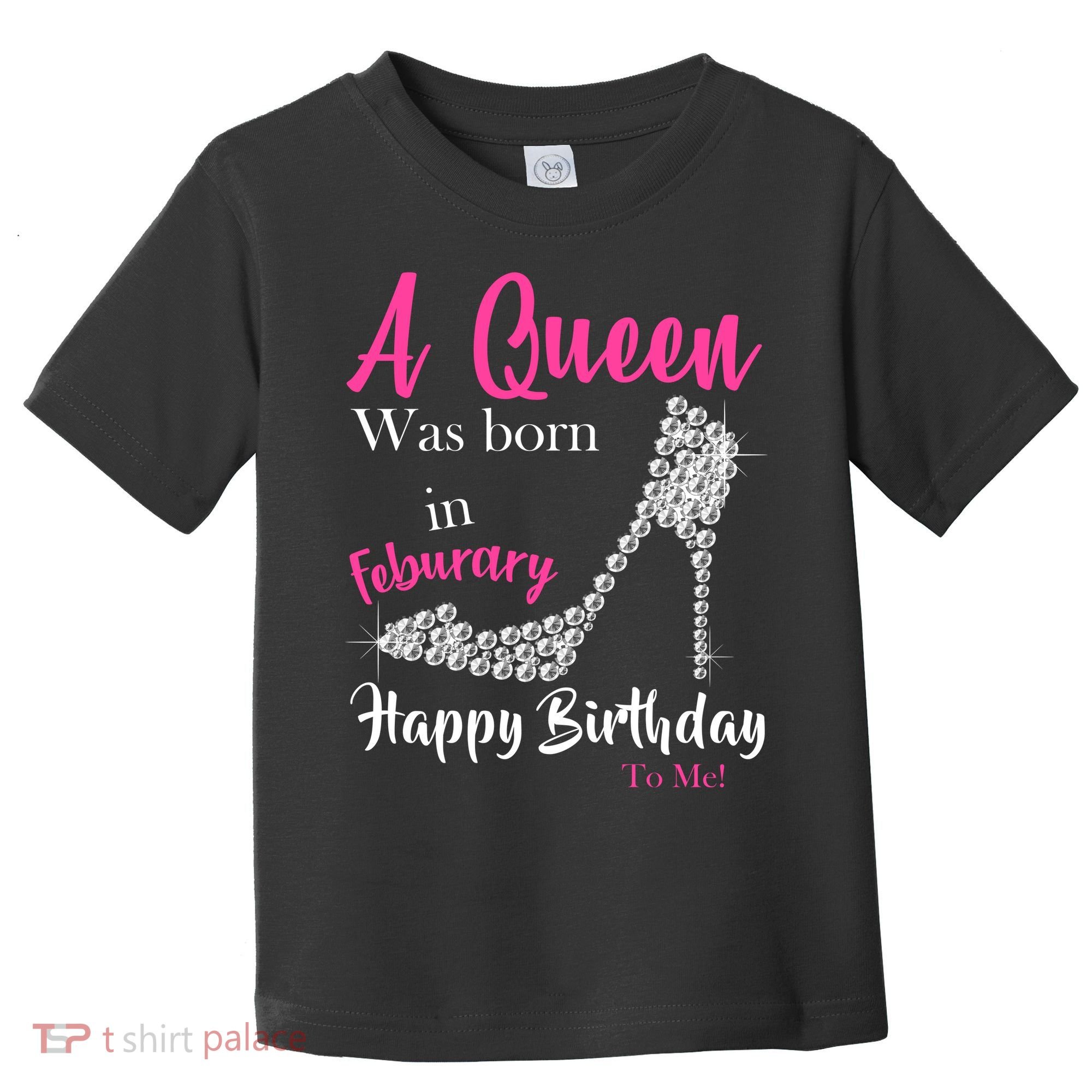 A Queen Was Born In February Birthday Toddler T-Shirt