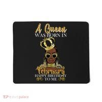 A Queen Was Born In February Happy Birthday Mousepad thumb 0