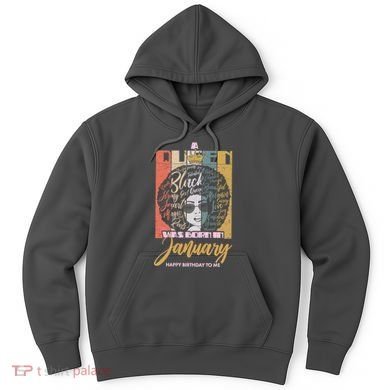 A Queen Was Born In January Hoodie