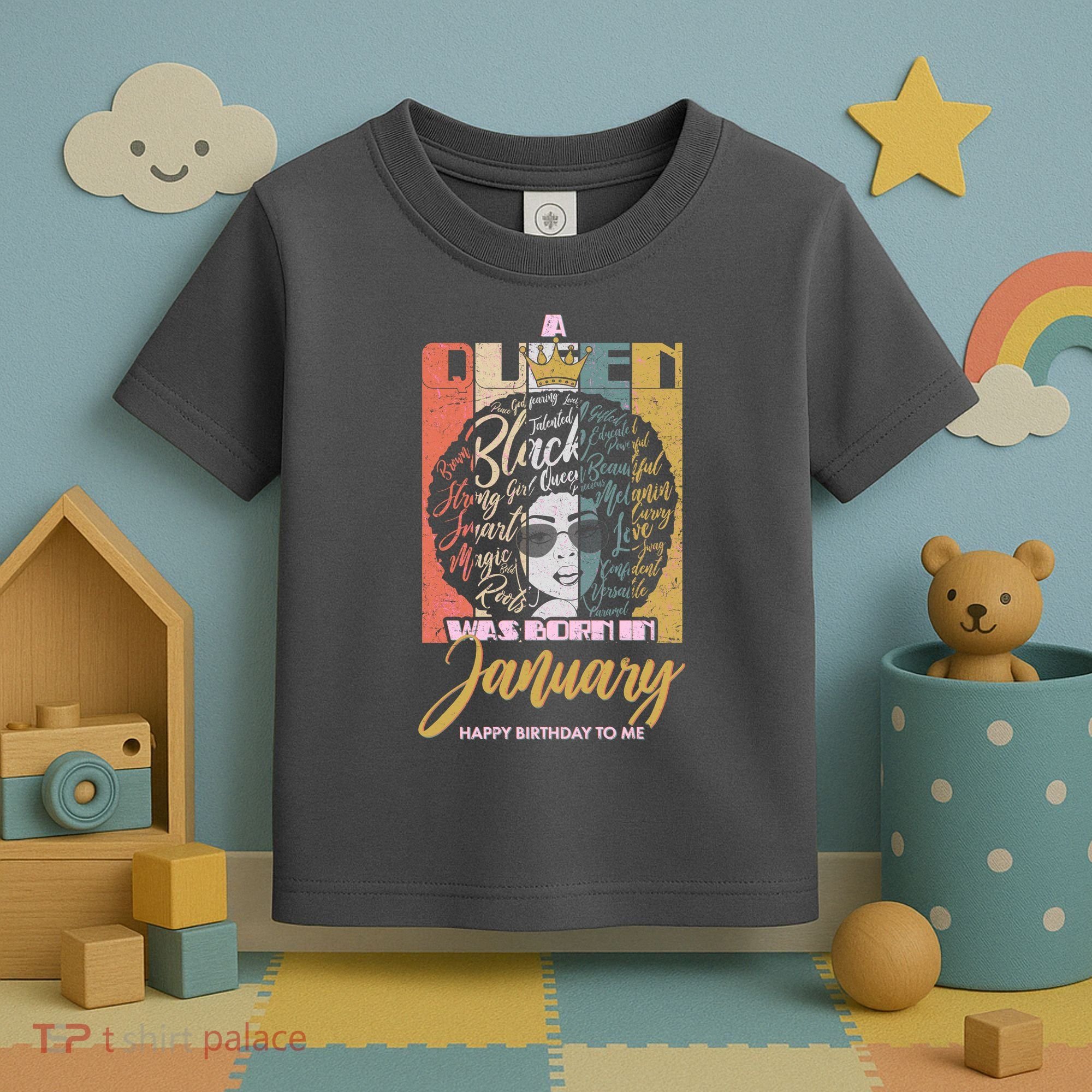 A Queen Was Born In January Toddler T-Shirt