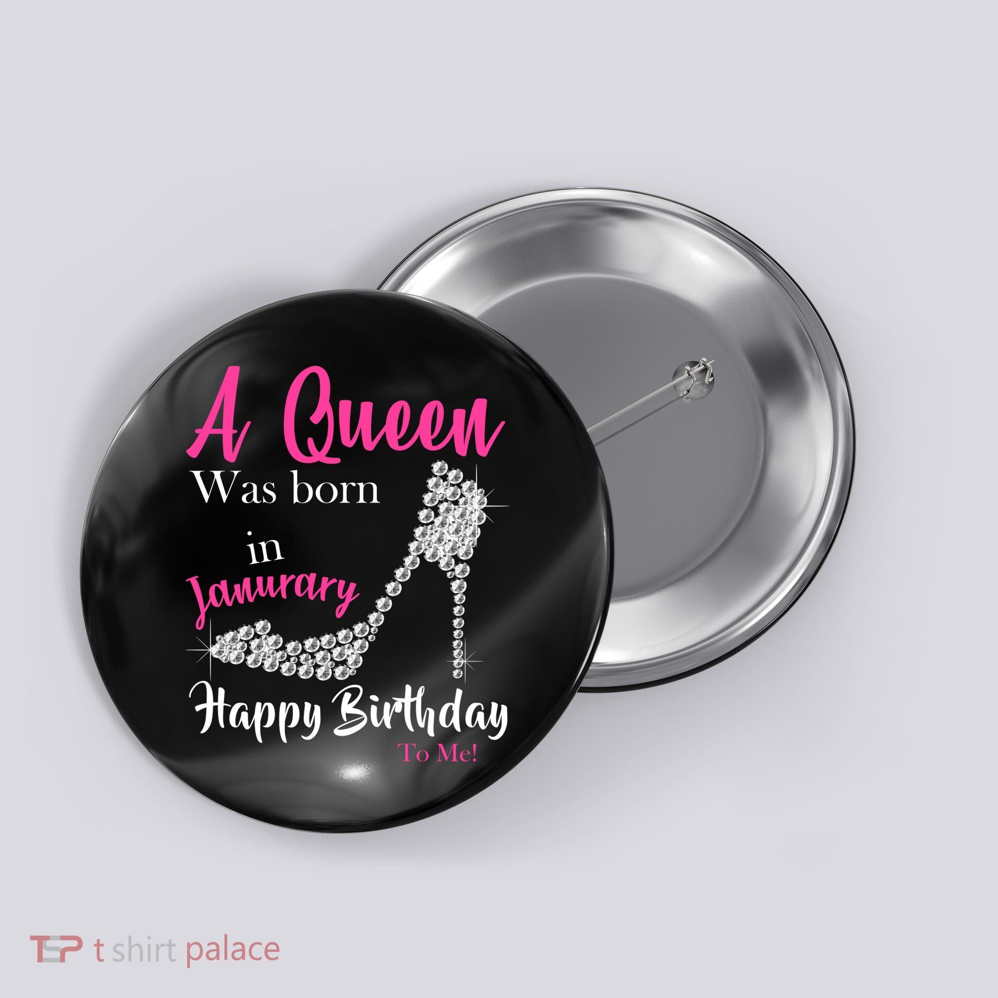 A Queen Was Born In January Birthday Button