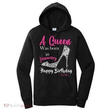 A Queen Was Born In January Birthday Women's Hoodie