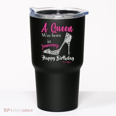 A Queen Was Born In January Birthday Tumbler