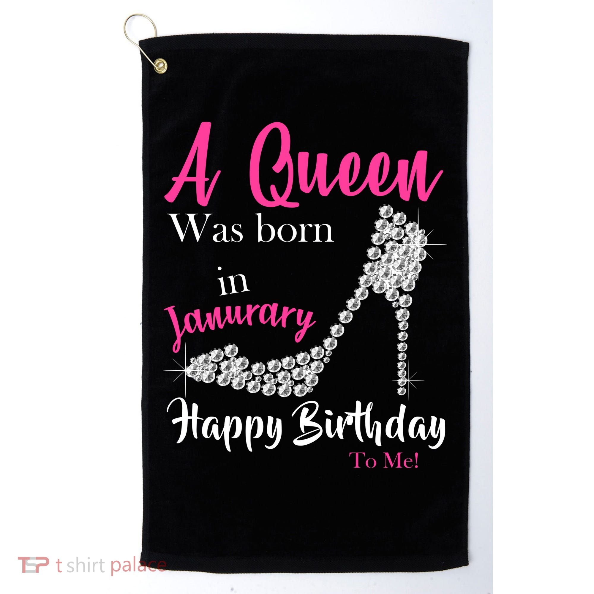 A Queen Was Born In January Birthday Golf Towel
