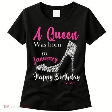 A Queen Was Born In January Birthday Women's T-Shirt