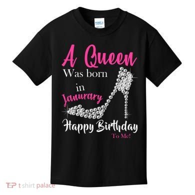 A Queen Was Born In January Birthday Kids T-Shirt