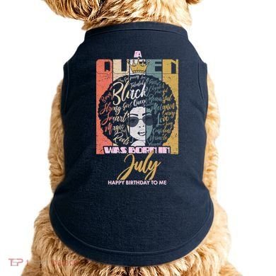 A Queen Was Born In July Doggie Tank